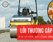 Điểm danh các lỗi hay gặp ở xe cơ giới, máy móc công trình